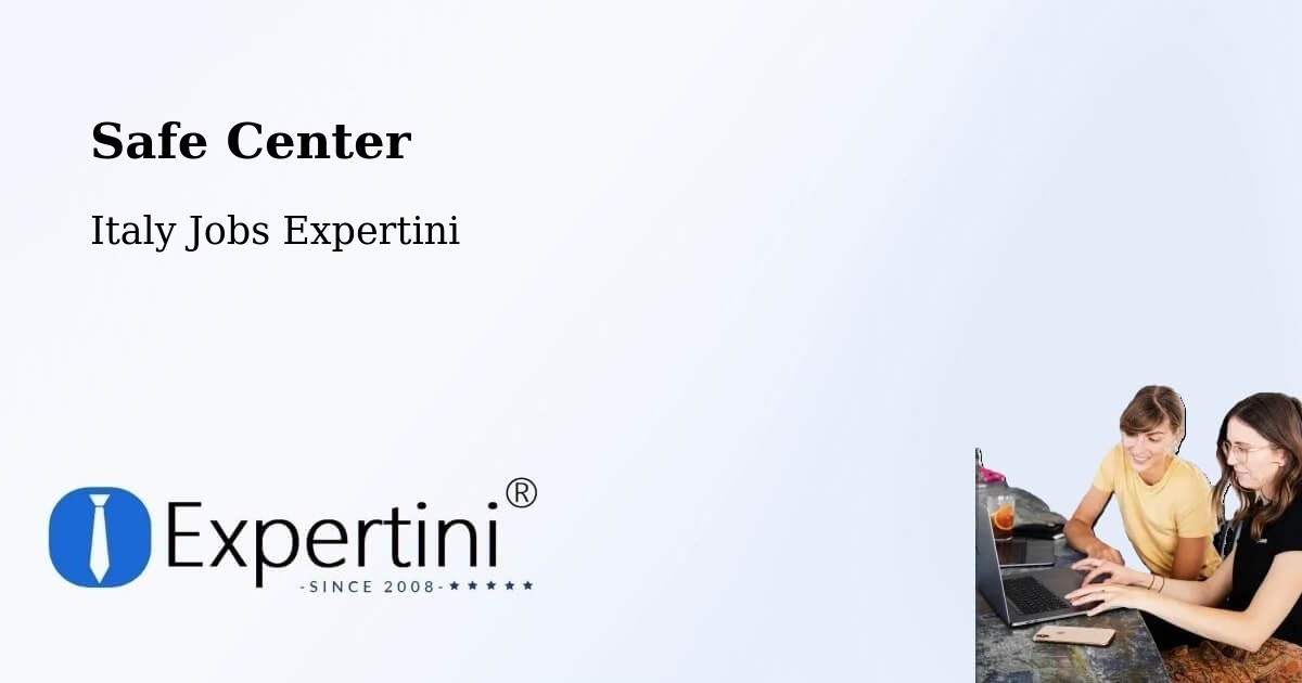 Safe Center - Italy Jobs Expertini